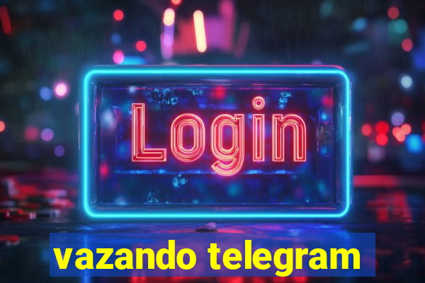 vazando telegram